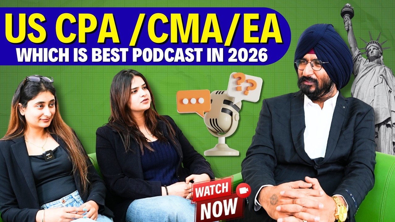 Global Professional Courses Explained | CPA, CMA, EA | Podcast with CA CPA Shammi Saluja
