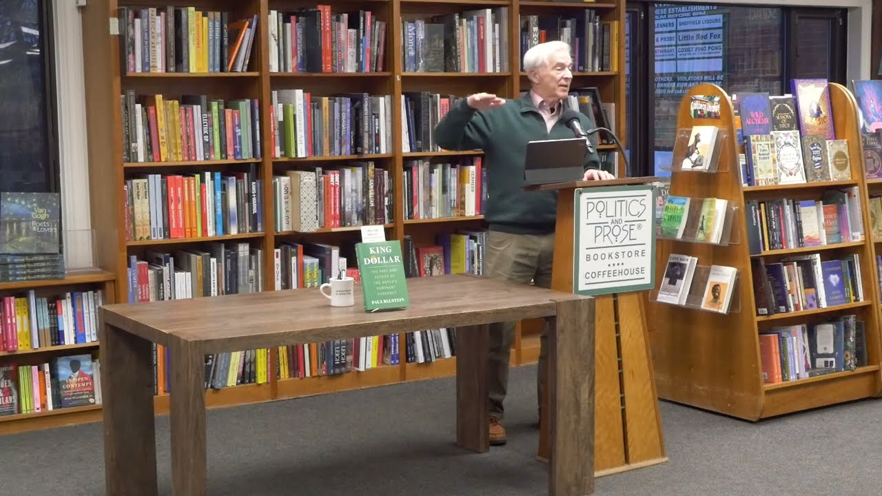 Paul Blustein &mdash; King Dollar: The Past and Future of the World's Dominant Currency