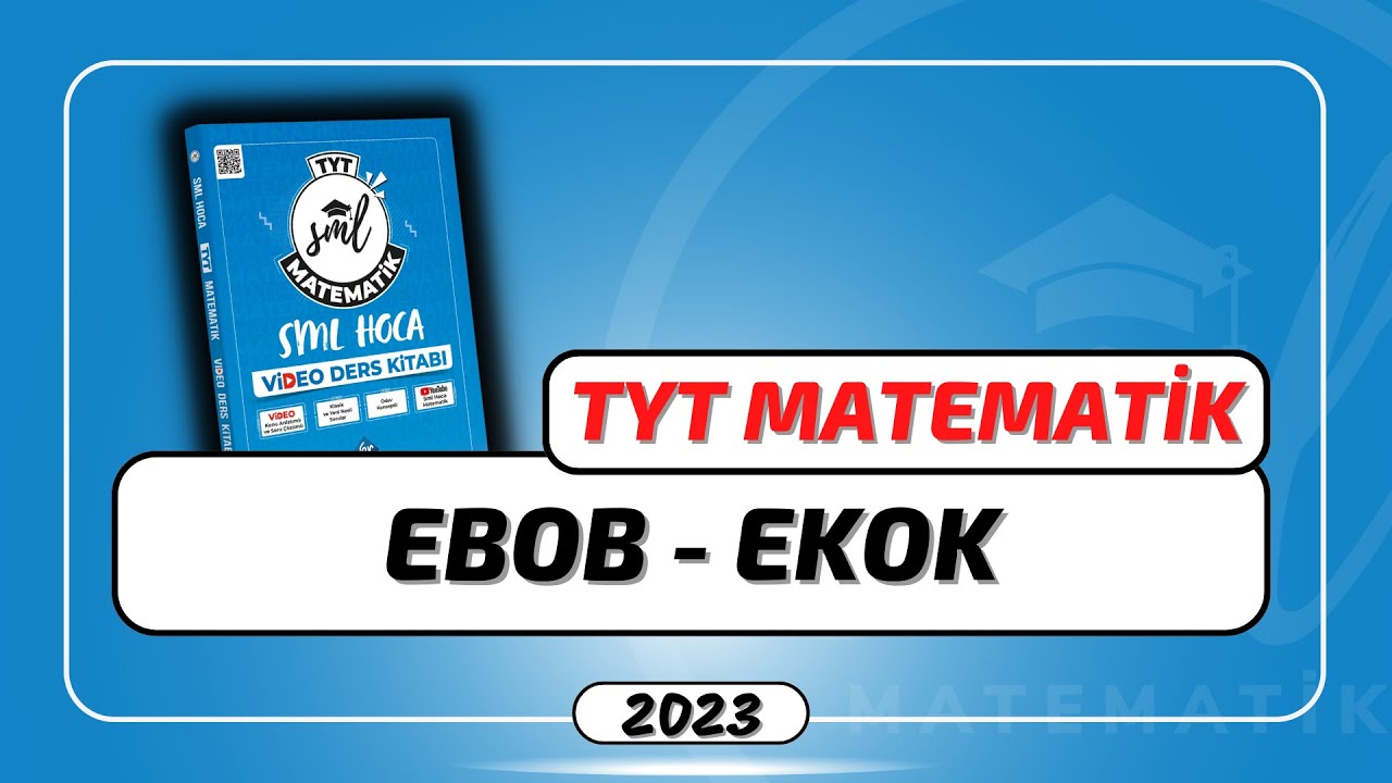 TYT Matematik 2023 | EBOB - EKOK | 3. Hafta | #smlhoca #matematik