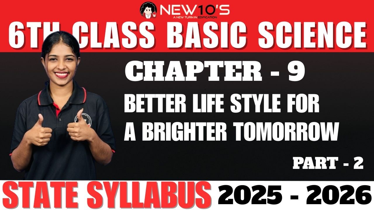 6TH CLASS || BASIC SCIENCE || CHAPTER - 9 || BETTER LIFESTYLE FOR A BRIGHTER TOMORROW || NEHA MISS