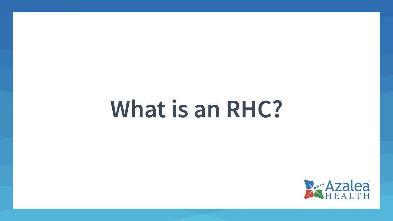 What is an RHC (Rural Health Clinic)?