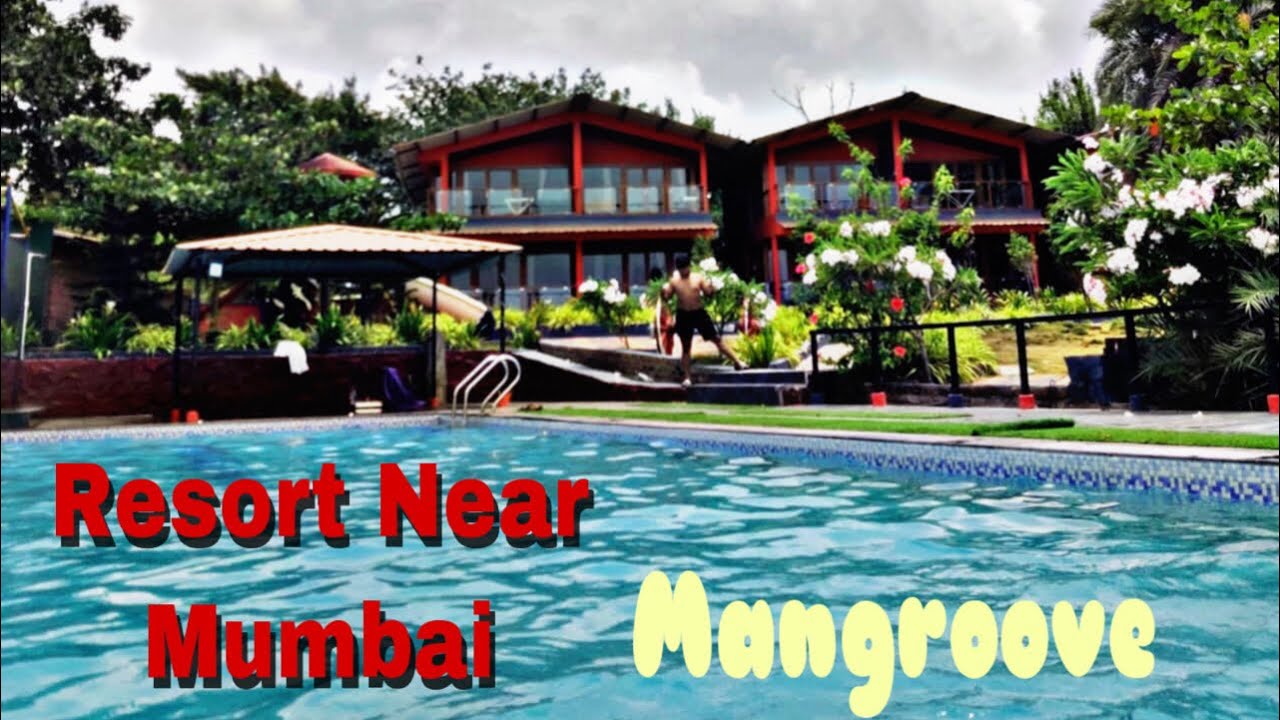 Best Resort nearby Mumbai || Mangroove Resort || Kelva Palghar Resort vlog