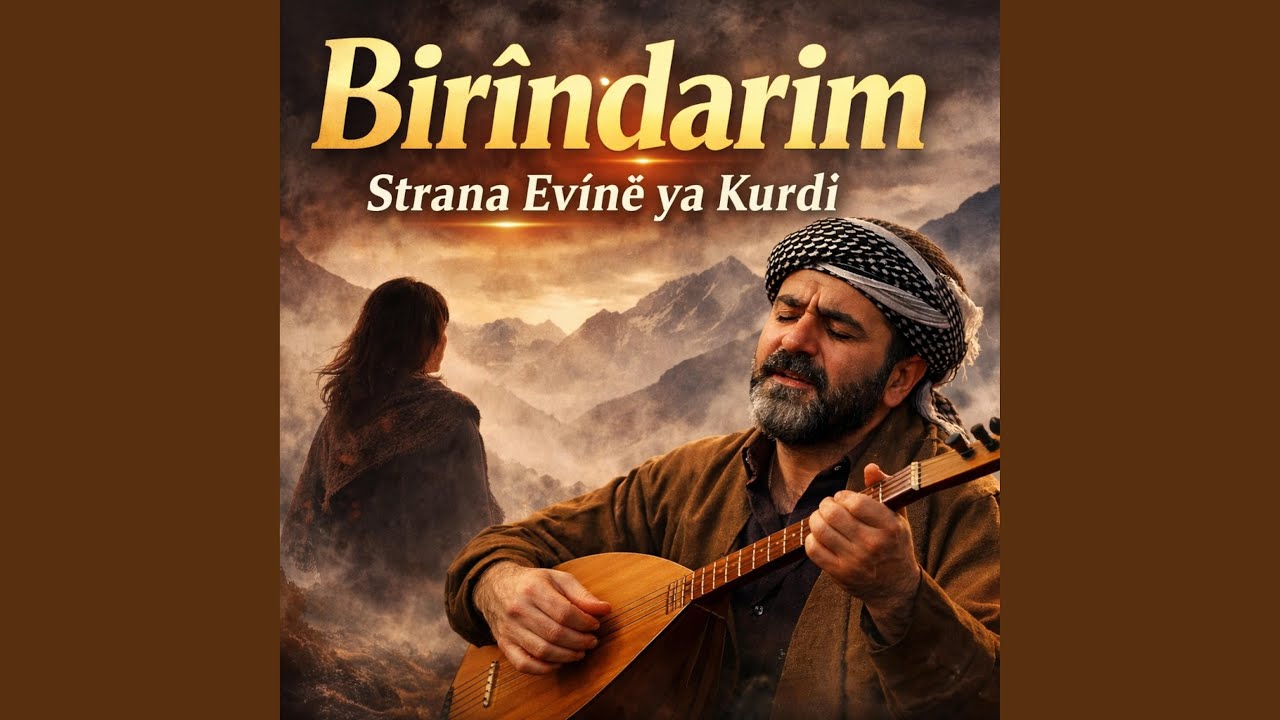 Birîndarim – Kurdish Folk Song