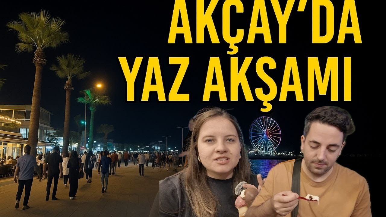 AKÇAY’DA BİR AKŞAM | En İyi Dondurmacı, Sahil Turu, Yaz Akşamı Vlogu 🍦🌊