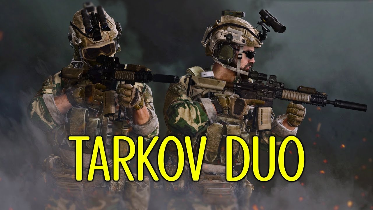 The Ultimate Tarkov Duo