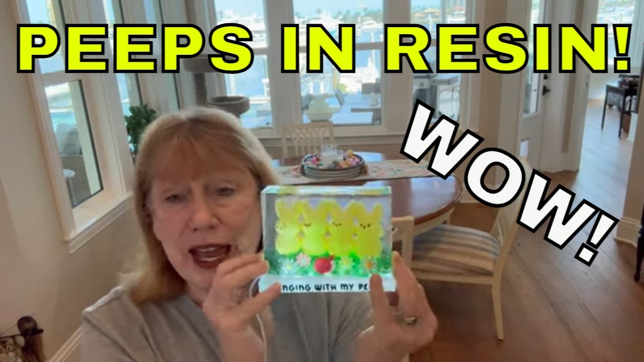 # 338 Peeps in Resin So Much Fun You won't Believe Your eyes!