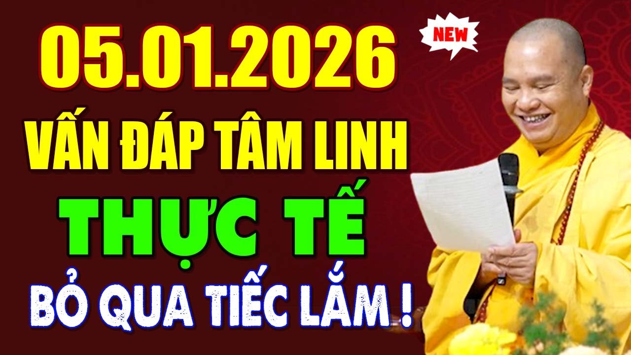 05.01.2026 VẤN ĐÁP TÂM LINH, Rất Thực Tế, Bỏ Qua Tiếc Lắm | Thầy Thích Đạo Thịnh