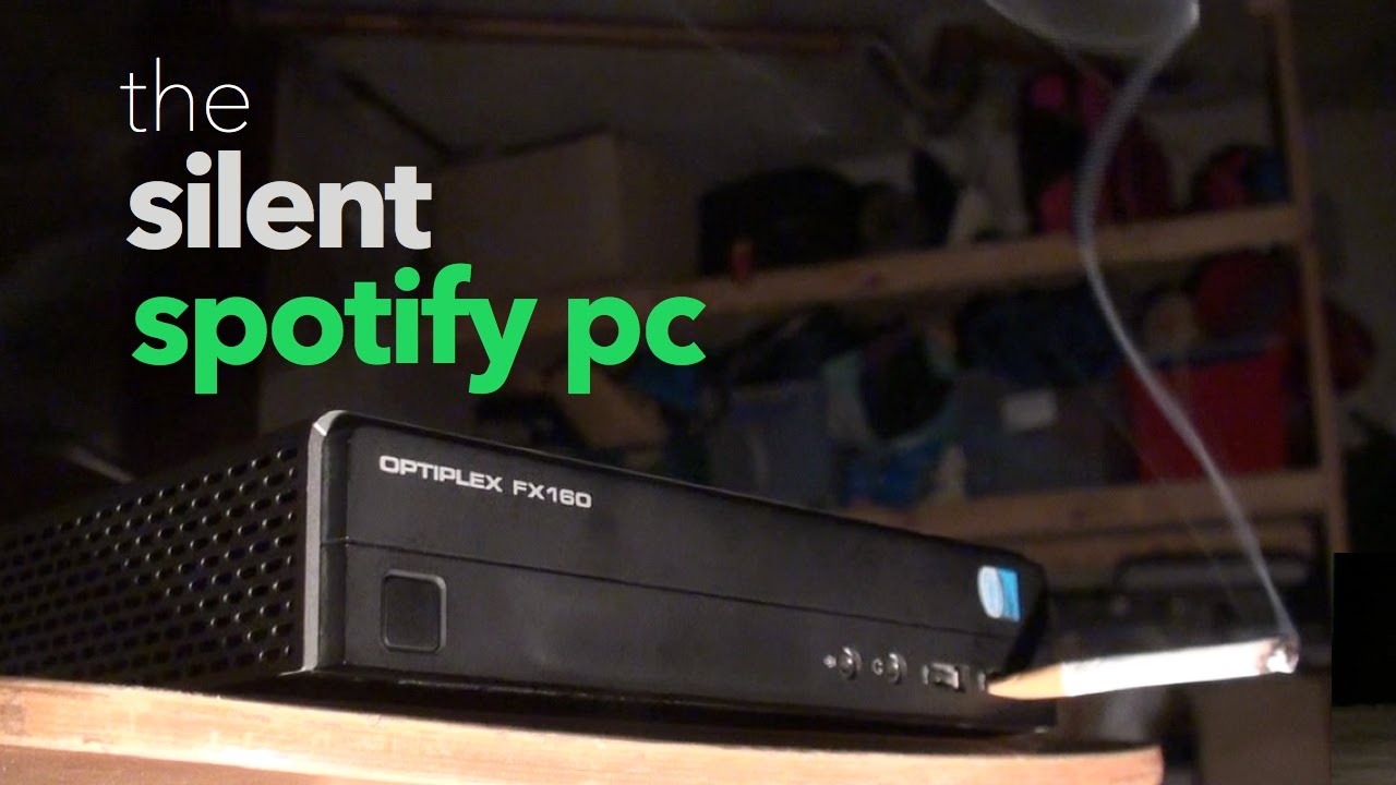 The Silent Spotify PC