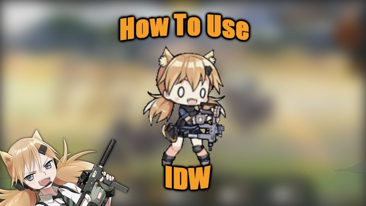 How To Use IDW (Girls Frontline)
