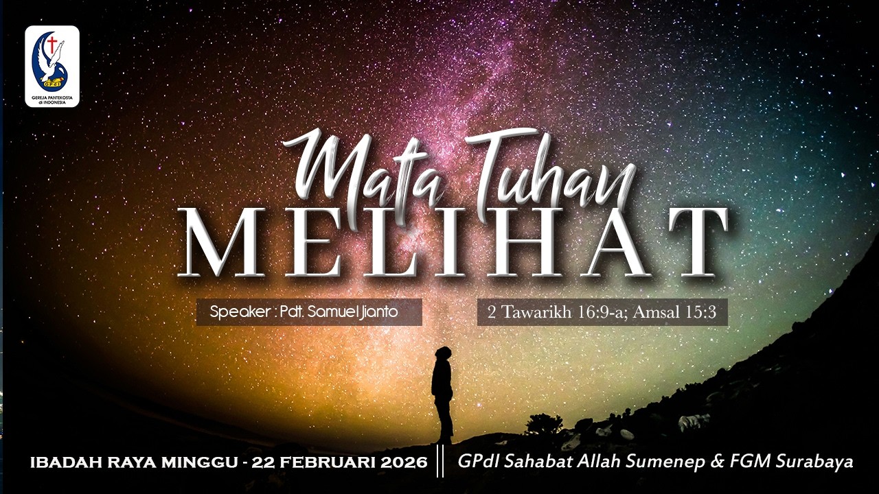 [FGM/SA] Ibadah Raya Minggu 22 Februari - Pdt Samuel Jianto