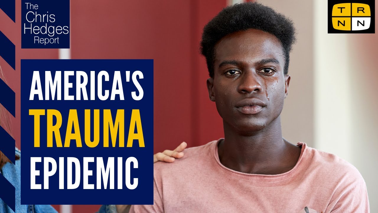 America's trauma epidemic w/Dr. Judith Herman | The Chris Hedges Report