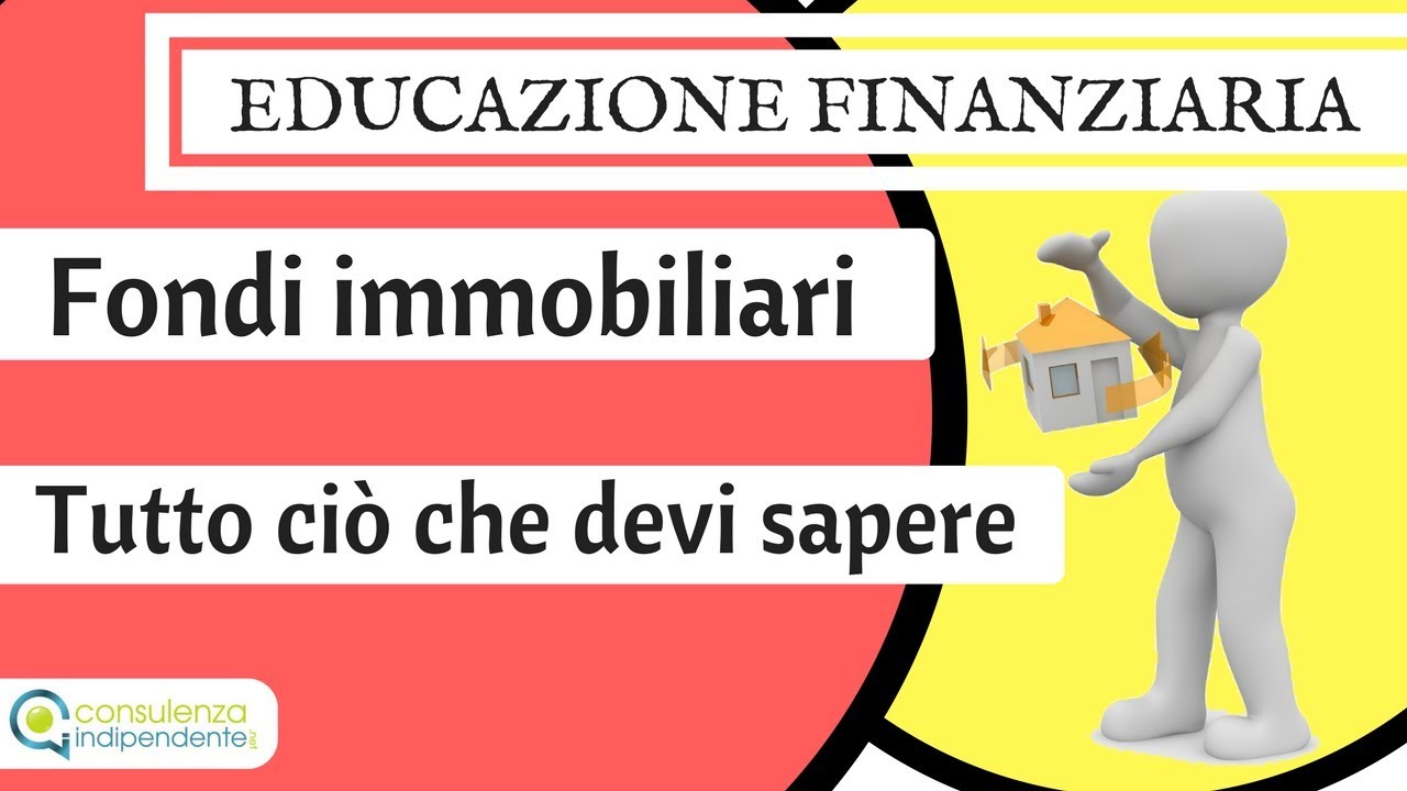 Fondi immobiliari: tutto quello che devi sapere prima di investire