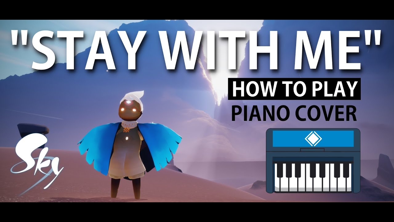 Sky Children of the Light Music - Stay With Me [With Tutorial] | How To Play Piano Cover
