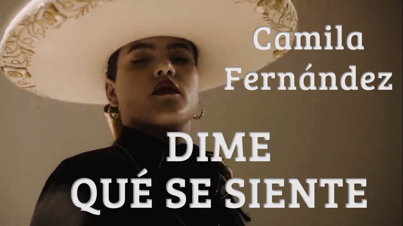 Camila Fernández – Dime qué se siente (Letra/Lyrics)