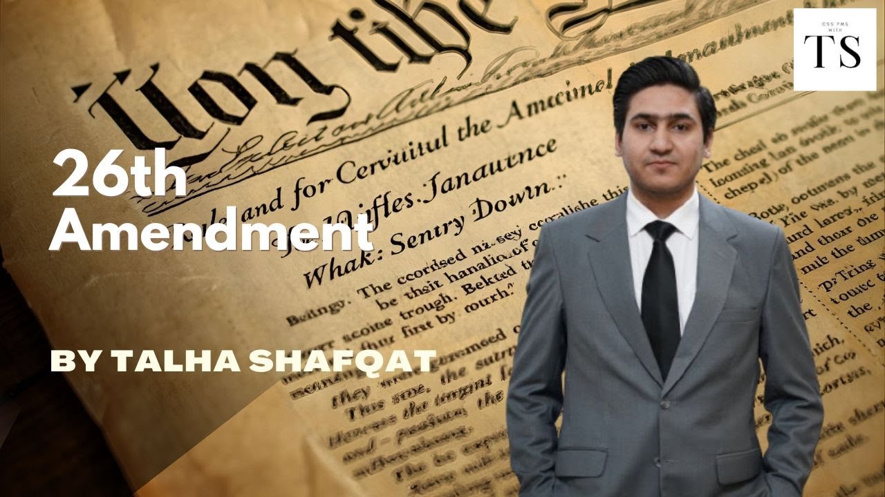 LECTURE: 26th Amendment | Constitution of 1973 | CSS | PMS | Pakistan Affairs | Current Affairs