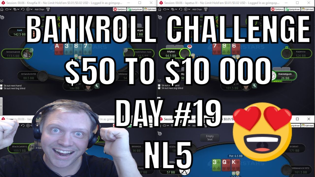 Bankroll Challenge $50 to $10 000 - Day #19 | First NL5 Session!