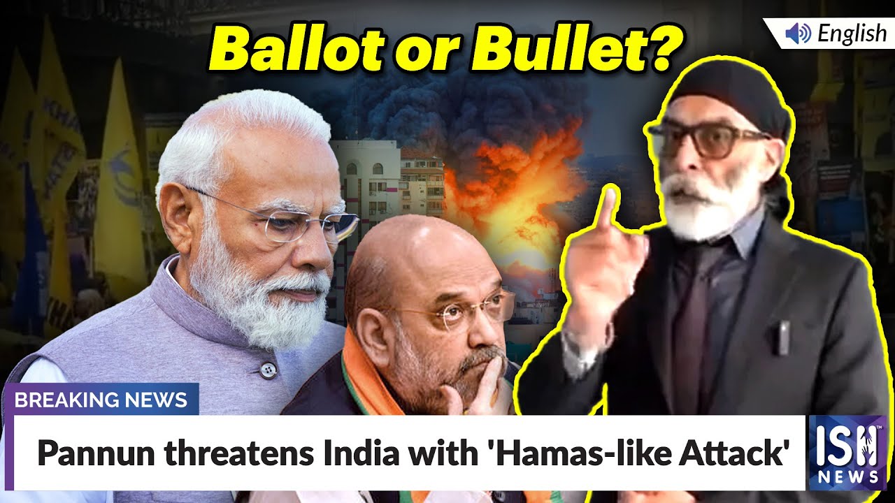Pannun threatens India with 'Hamas-like Attack' | ISH News