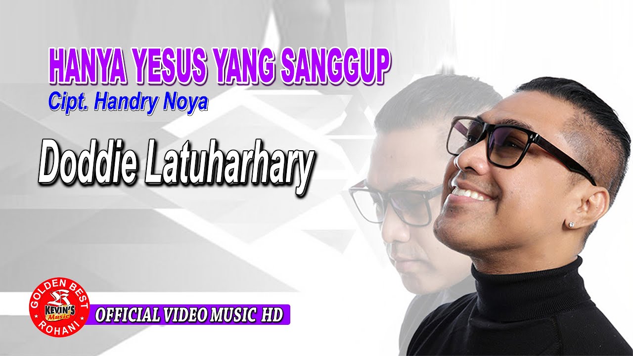 DODDIE LATUHARHARI TERBARU - HANYA YESUS YANG SANGGUP  - GOLDEN BEST ROHANI ( OFFICIAL VIDEO  )