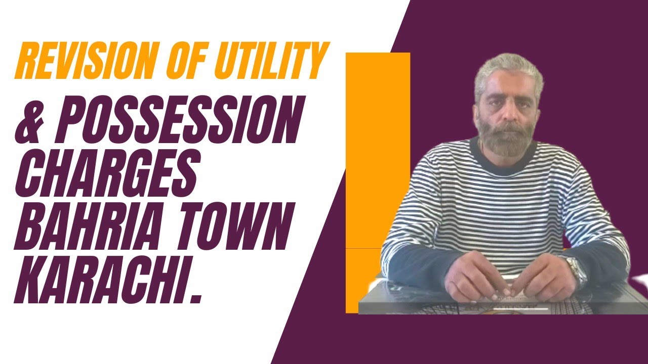 Revision of Utility & Possession Charges Bahria Town Karachi | Jaidad group of companies