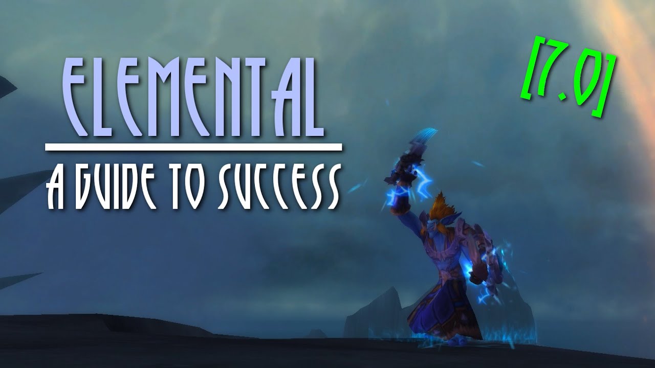 Elemental Shaman Legion Pre-Patch [7.0] Guide