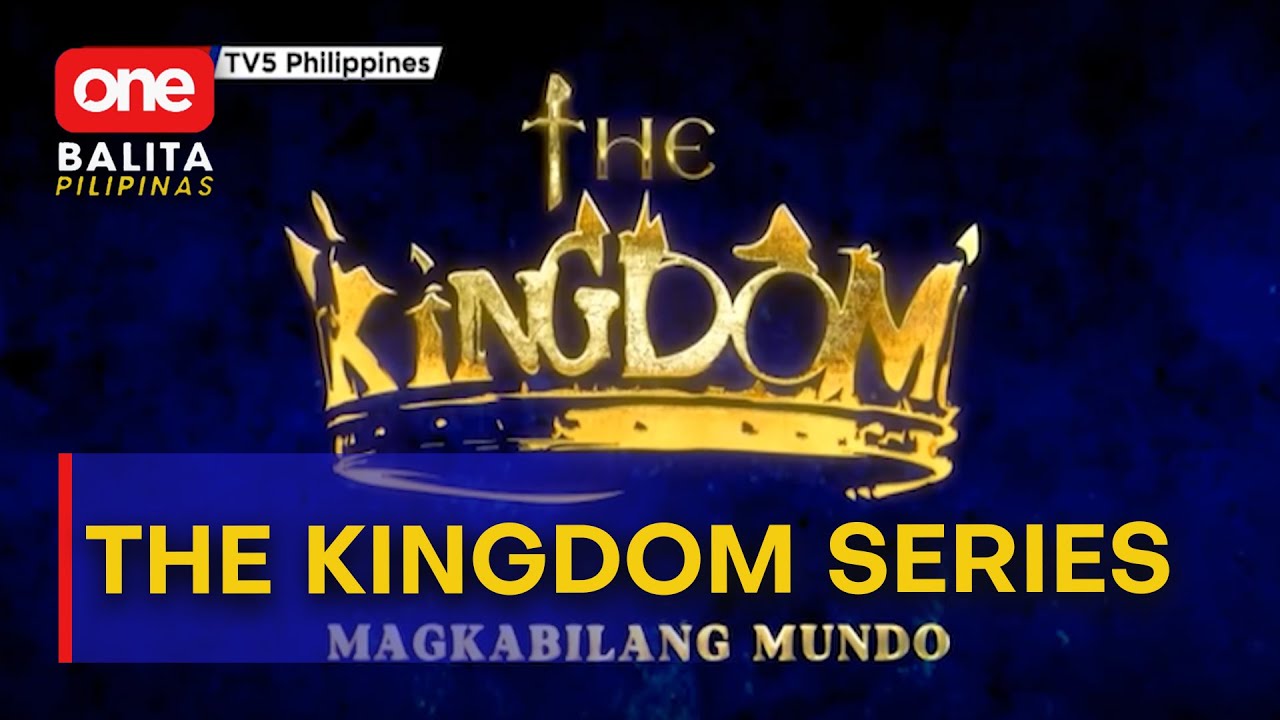 “The Kingdom: Magkabilang Mundo,” magkakaroon ng teleserye | One Balita Pilipinas