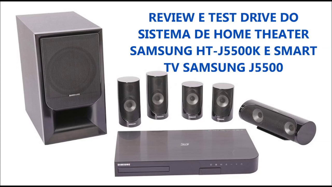 Review e Test Drive inicial do Home Theater Samsung HT-J5500K