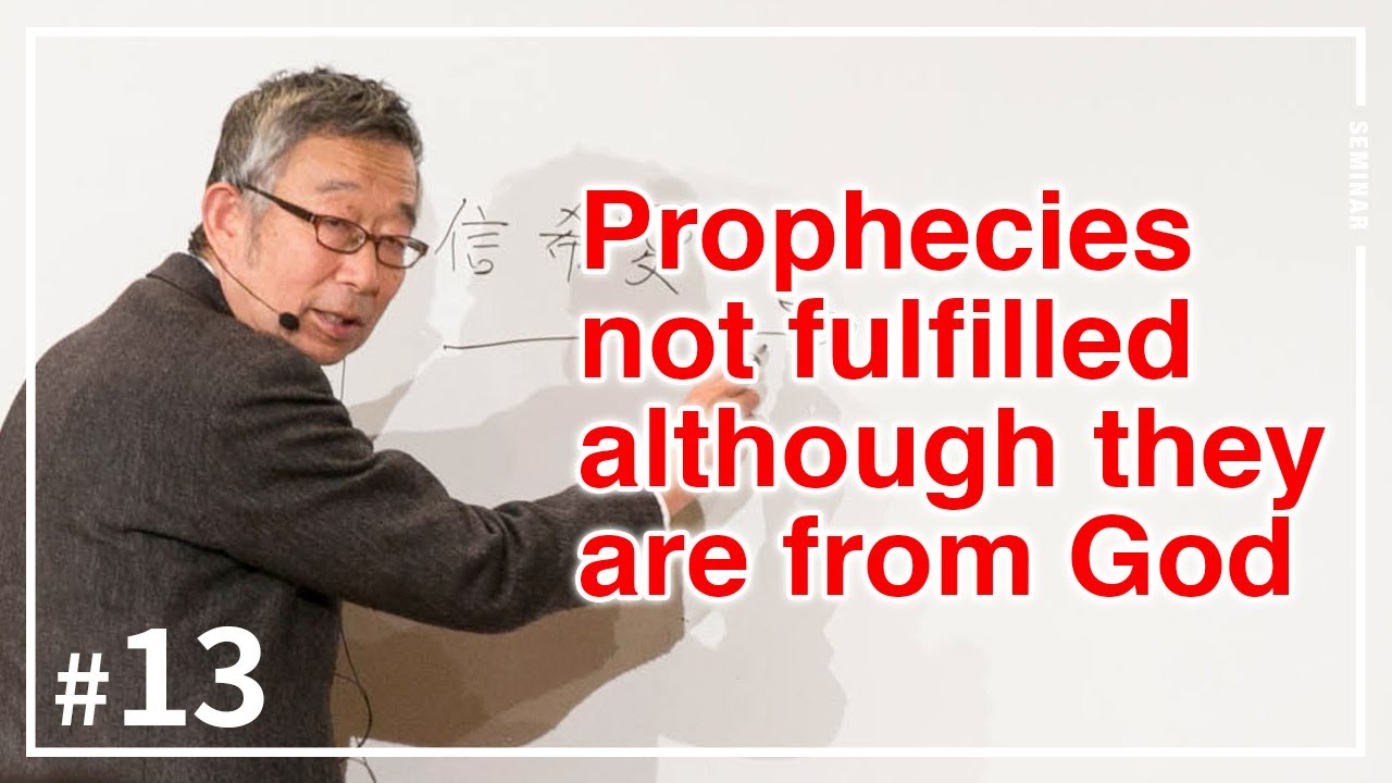 Prophecies not fulfilled although they are from God_Prophecy Seminar #13