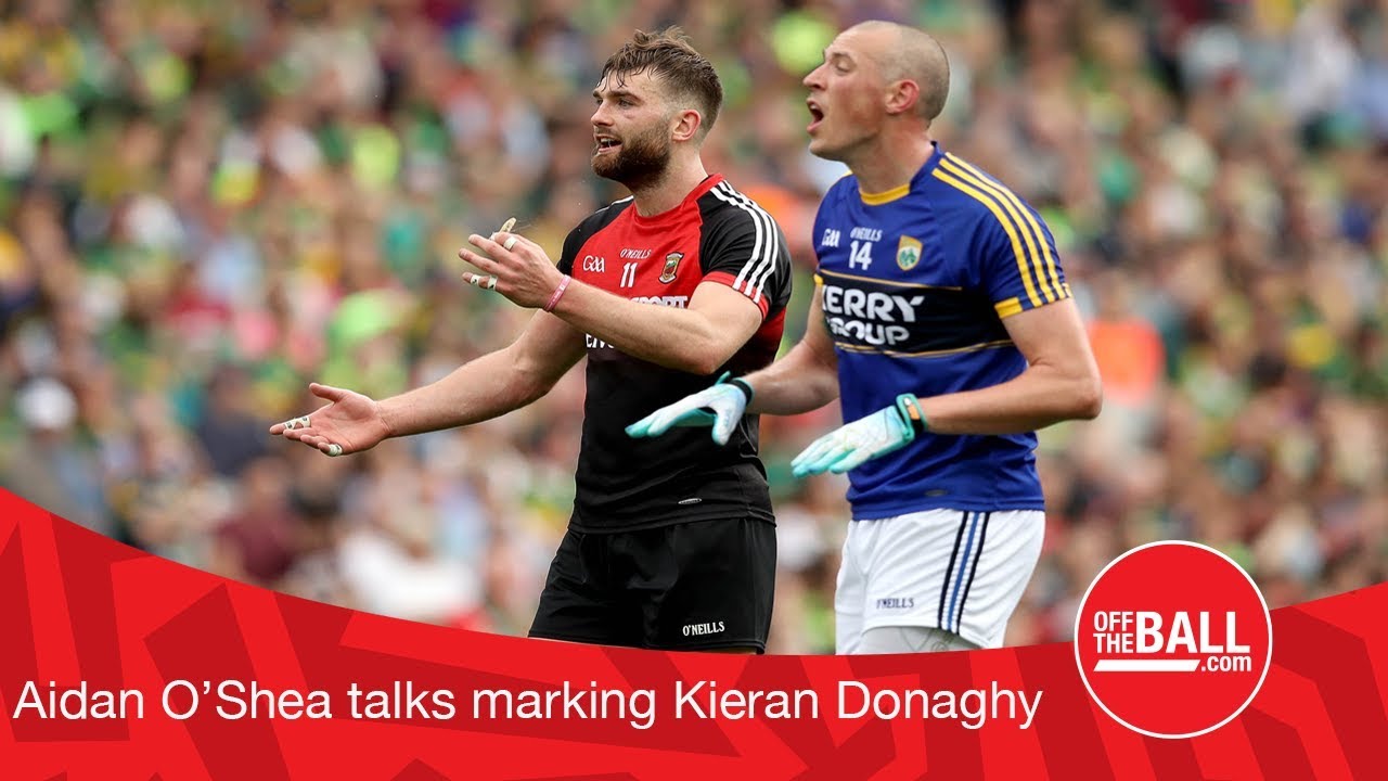 Aidan O'Shea on the Kieran Donaghy experience