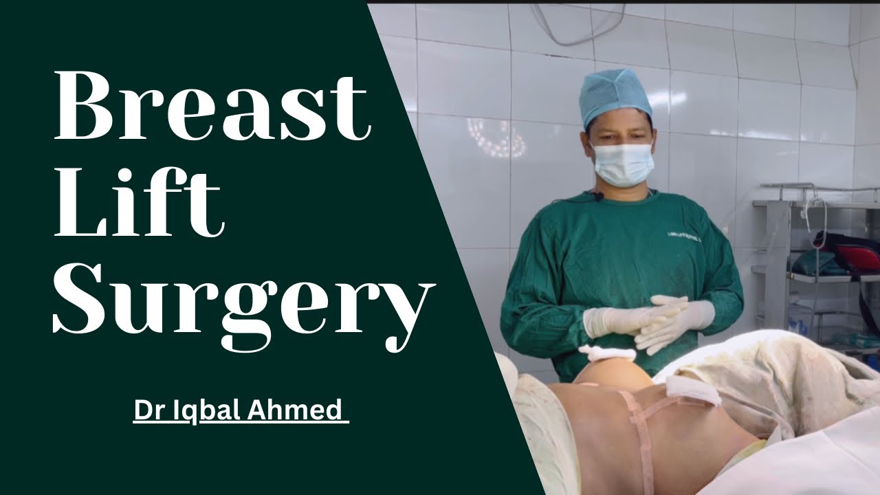 Breast Lift Surgery | Mastopexy | Breast Lifting | Breast Tightening | Dr Iqbal Ahmed