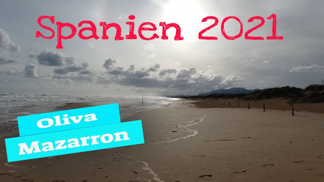Spanien 2021 🌞 Teil 7 Oliva  Mazarron  Schlangenbucht Camping und Stellplätze überwintern in Spanien