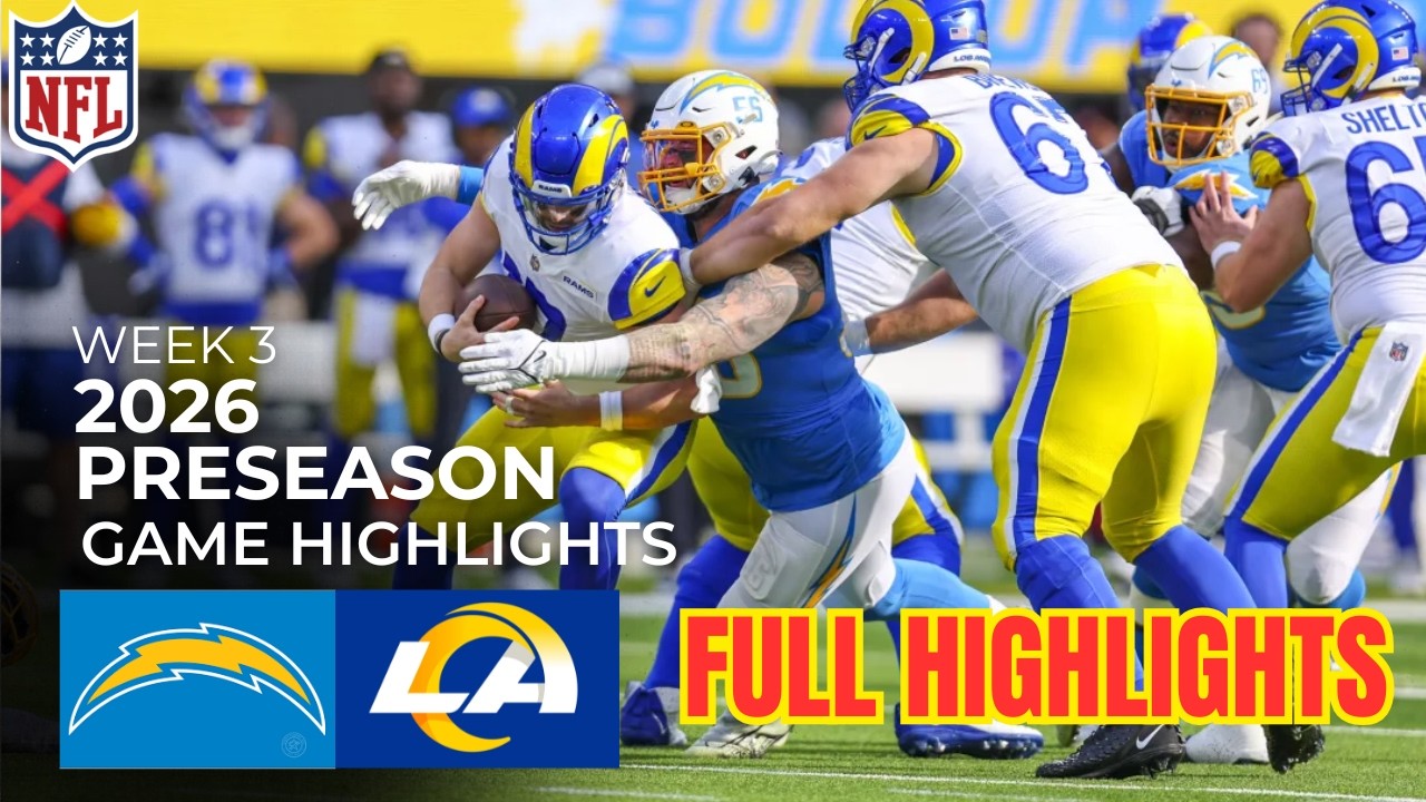 Los Angeles Chargers vs Los Angeles Rams  Full Highlights | Aug 27, 2026 l NFL Preseason Week 3