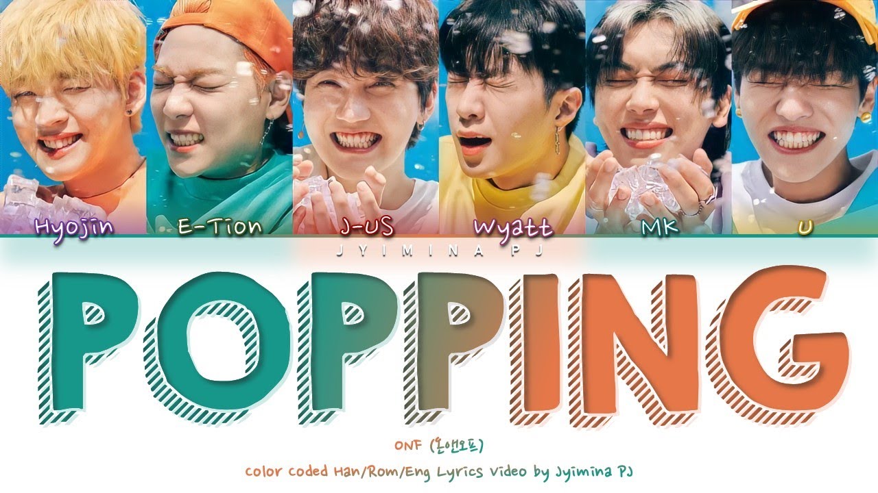 ONF (온앤오프) - 'Popping (여름 쏙)' Lyrics (Color Coded_Han_Rom_Eng)