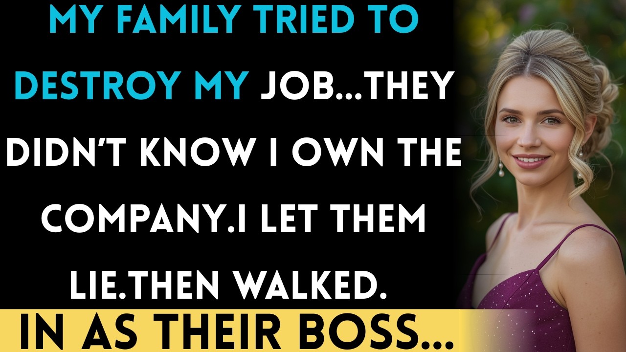 My Family Tried to Ruin My Job — I Owned the Company...