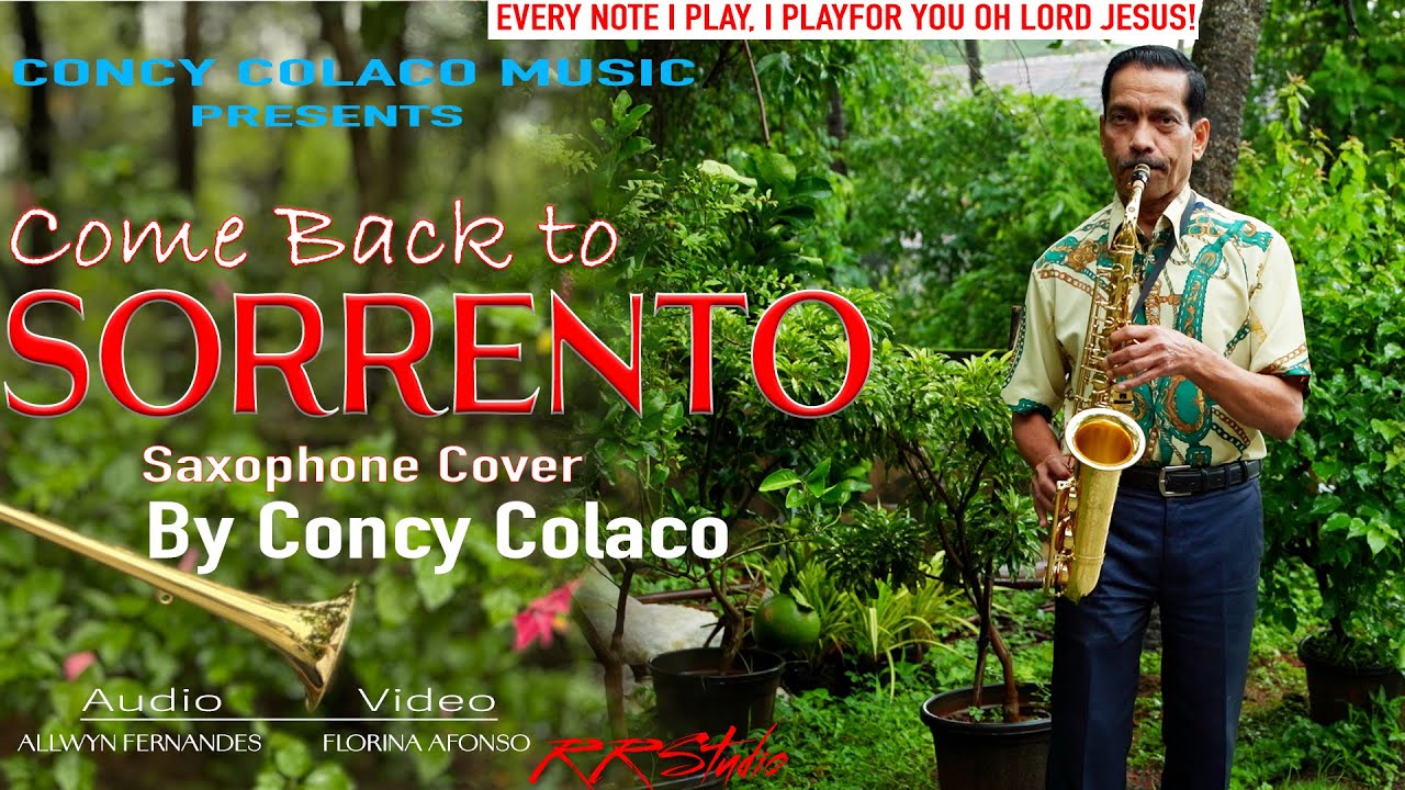 COME BACK TO SORRENTO || Saxophone Cover by Concy Colaco