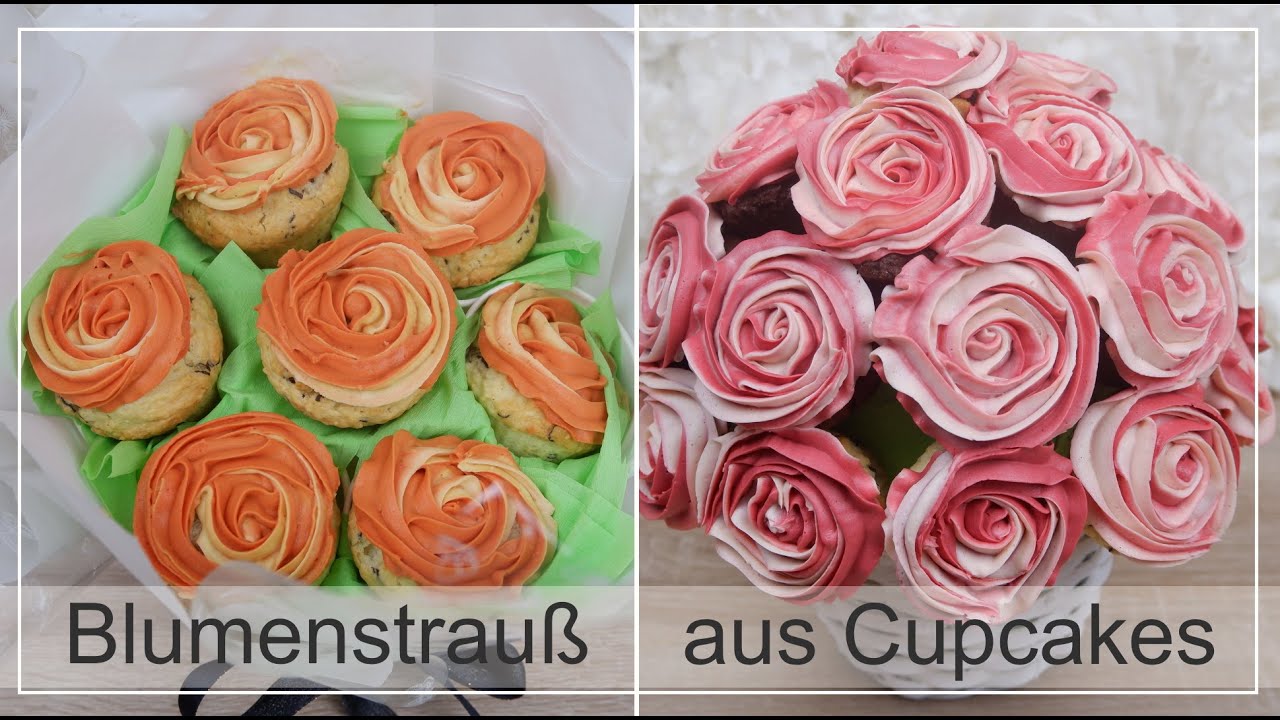 Blumenstrauß aus Cupcakes | Cupcake Bouquet | 2 Varianten | leicht gemacht | SinahsBackwahn