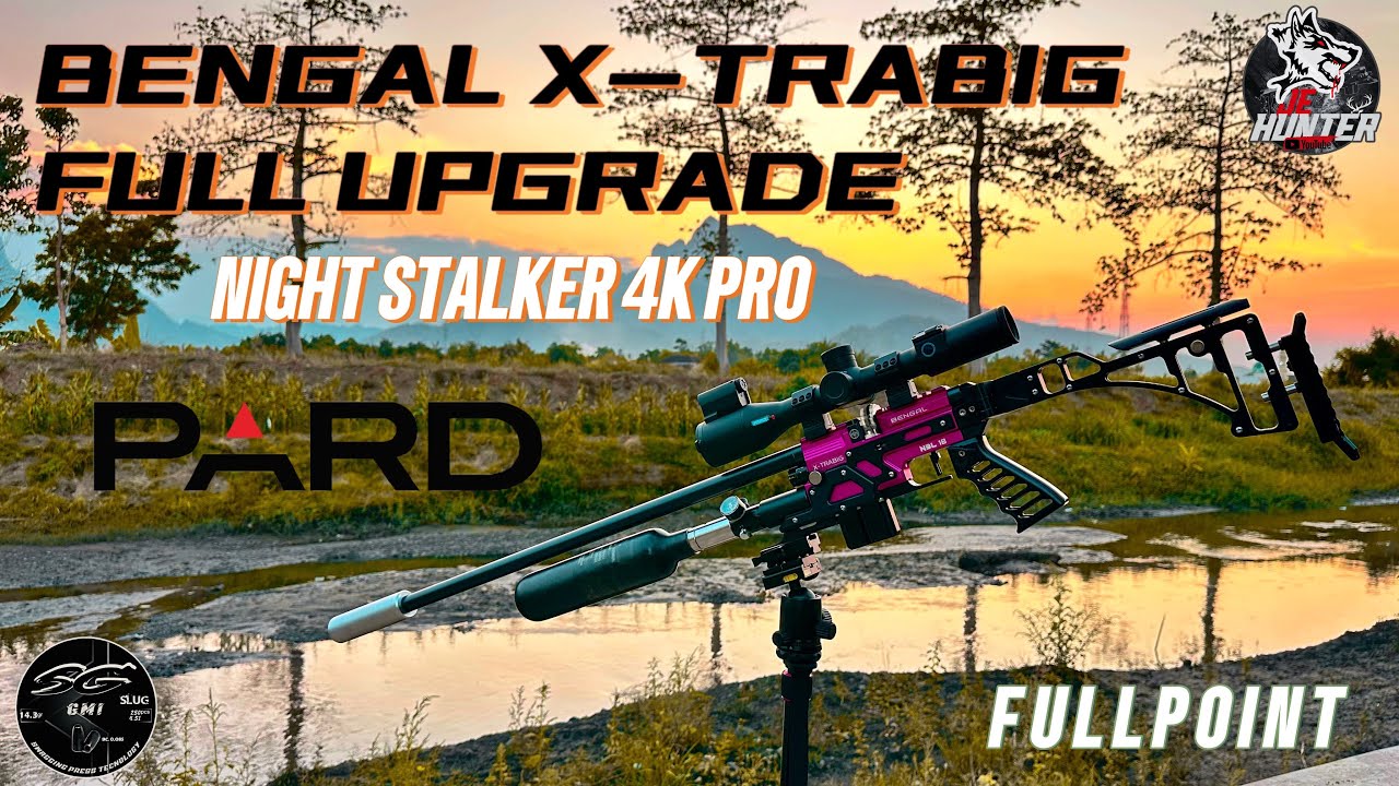 [BENGAL X-TRABIG FULL UPGRADE] MANTAP❗️PARD NIGHT STALKER 4K PRO BIKIN AKURASI NAIK DRASTIS❗️