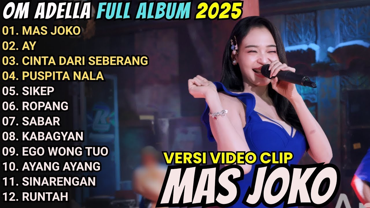 MAS JOKO - AY - CINTA DARI SEBERANG \\ TERBARU OM ADELLA FULL ALBUM 2026