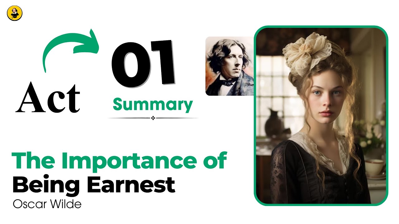 Oscar Wilde’s The Importance of Being Earnest – Act 1 Urdu/Hindi Summary & Detailed Analysis