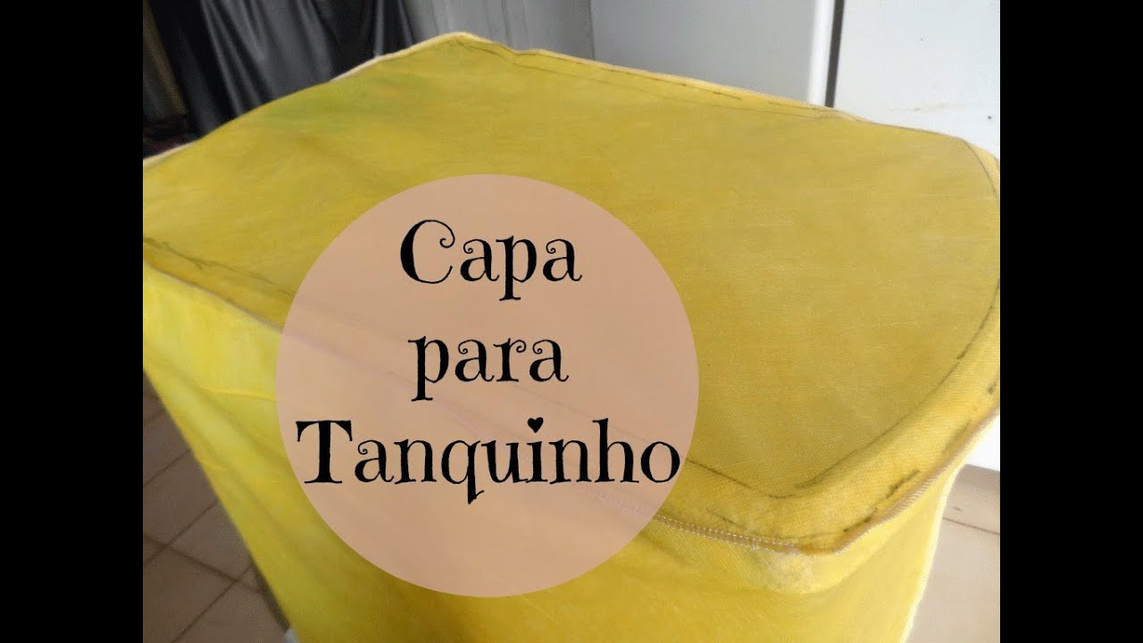 CAPA PARA LAVADORA TANQUINHO - PASSO A PASSO