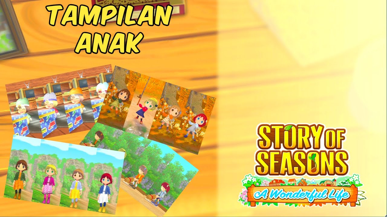 SEMUA TAMPILAN ANAK  | STORY OF SEASONS : A WONDERFUL LIFE