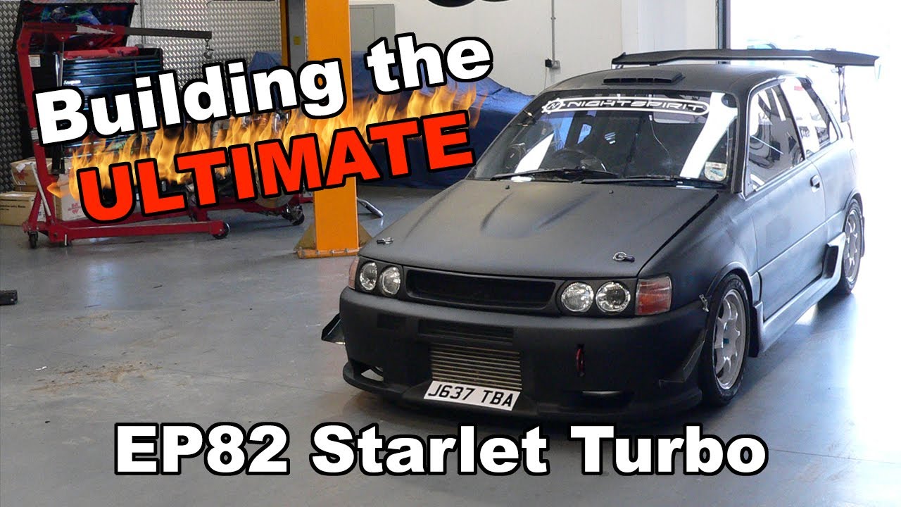 BUILDING THE ULTIMATE EP82 STARLET TURBO