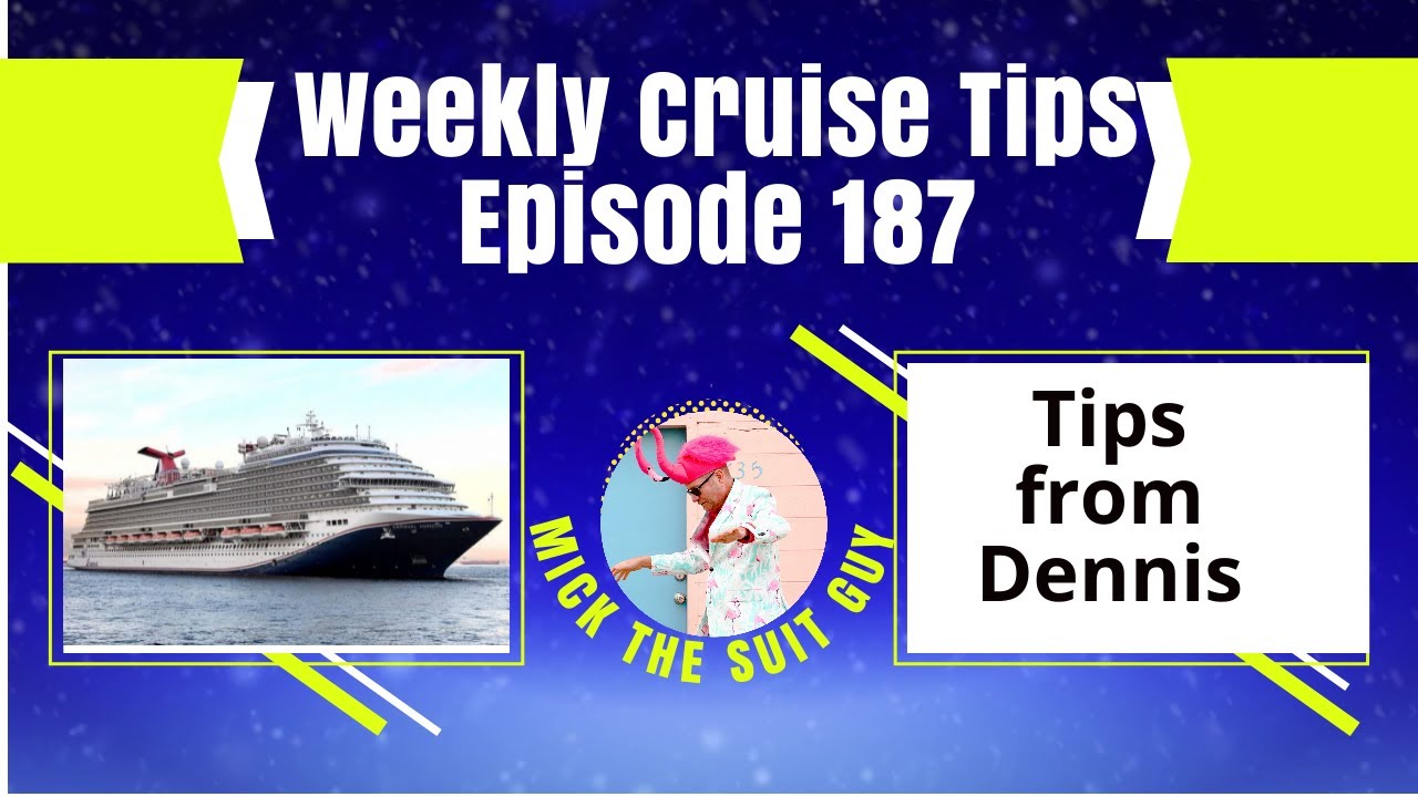 Советы для еженедельного круиза. Эпизод 187. Советы от Денниса