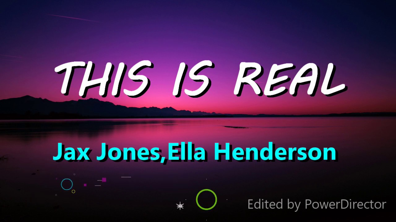 Jax Jones -This is real (Lyrics)