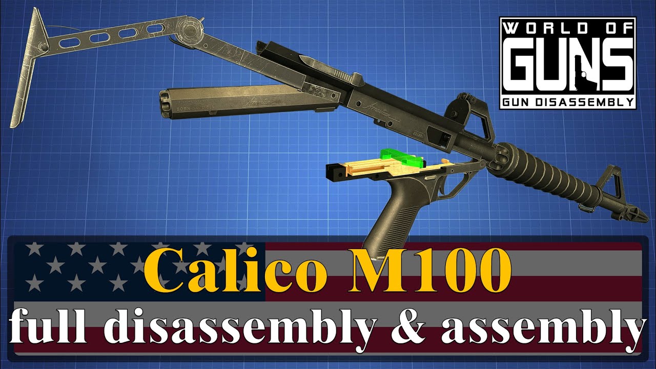 Calico M100: full disassembly & assembly | World of Guns