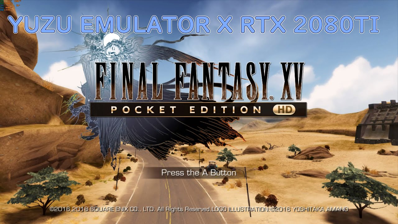 Final Fantasy XV: Pocket Edition / Switch emulator for PC YUZU / RTX 2080ti