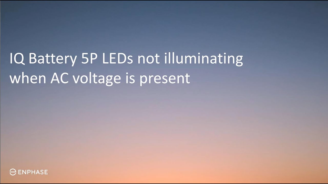 IQ Battery 5P LEDs not illuminated when AC voltage is present