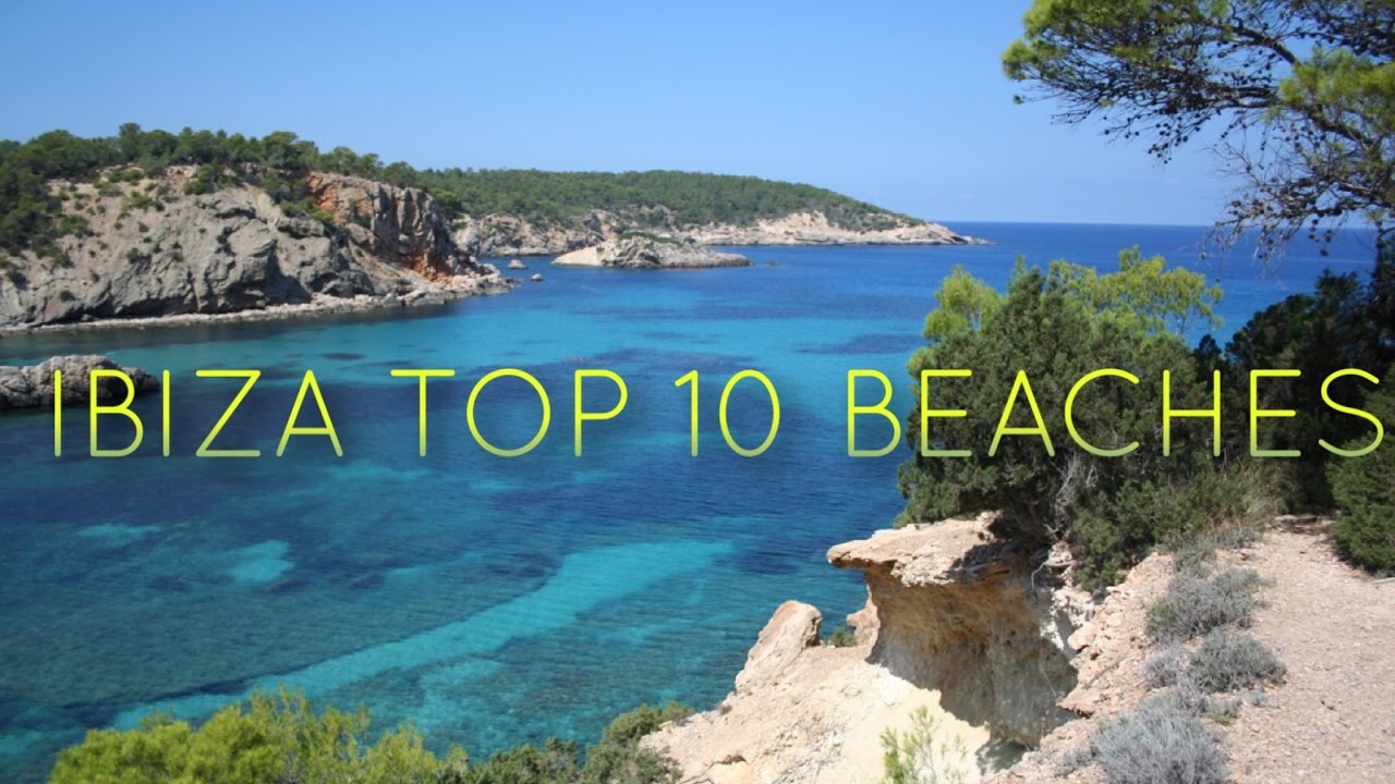IBIZA TOP 10 BEACHES - BEACH GUIDE - MUST SEE & DO