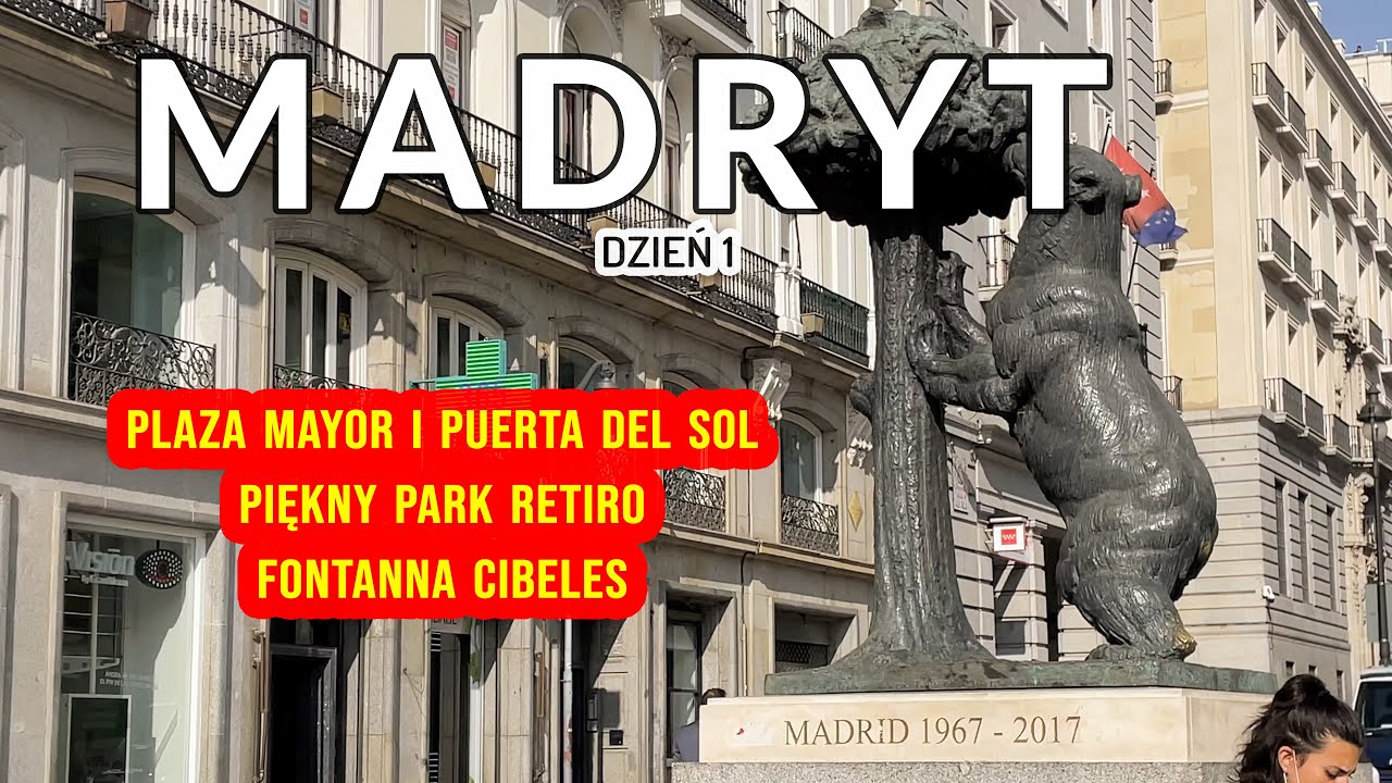 MADRYT [4K]- Dzień 1-Puerta del Sol i Plaza Mayor- najważniejsze madryckie place. Piękny park Retiro