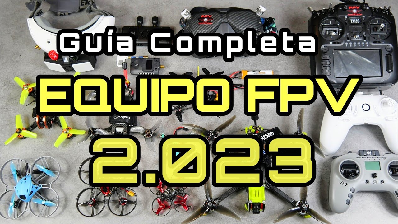 ¿QUÉ EQUIPO FPV COMPRO? GUÍA COMPLETA 2.023