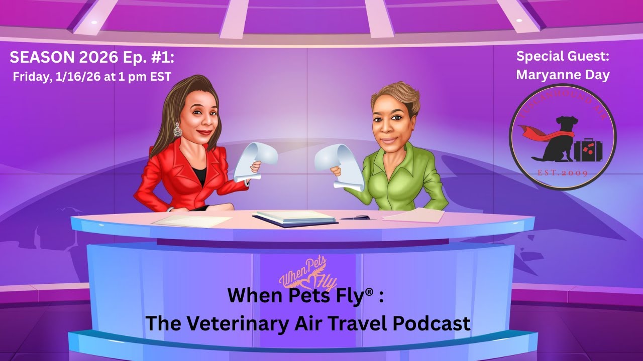 1/16/26 When Pets Fly®: The Veterinary Air Travel Podcast  with TuscanHound Air